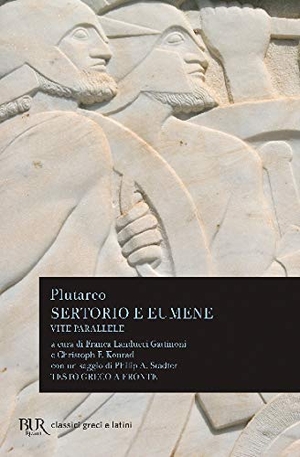 Plutarco. Vite parallele. Sertorio-Eumene. Testo greco a fronte. Rizzoli, 2004.