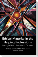 Ethical Maturity in the Helping Professions