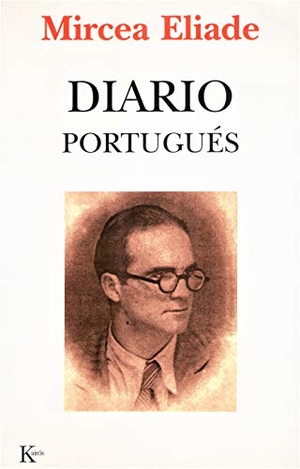 Eliade, Mircea. Diario portugués (1941-1945). Editorial Kairós SA, 2001.