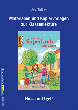 Brosche, Heidemarie / Anja Stettner. Die blödeste Superkraft aller Zeiten. Begleitmaterial. Hase und Igel Verlag GmbH, 2024.