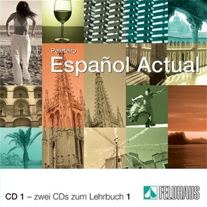 Peleteiro, Esther. Espanol Actual 1. 2 CDs - Spanisch für Anfänger. Hörverständnisübungen. Feldhaus Verlag GmbH + Co, 2005.