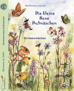 Beermann, Alfred. Die kleine Hexe Duftnäschen - Ein Naturmärchen. Kreativpinsel Verlag, 2026.