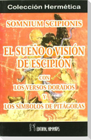 Somnium Scipionis : el sueño o visión de Escipión con los versos dorados y los símbolos de Pitágoras