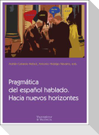 Pragmática del español hablado : hacia nuevos horizontes