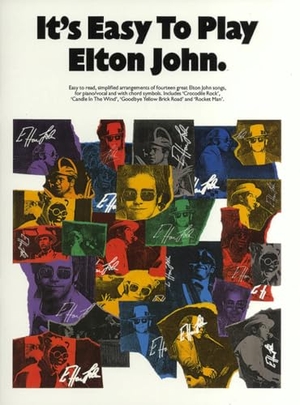 John, Elton. It's Easy To Play Elton John. Hal Leonard Europe Limited, 2000.