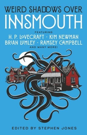 Jones, Stephen / Lumley, Brian et al. Weird Shadows Over Innsmouth. Titan Publ. Group Ltd., 2026.