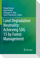 Land Degradation Neutrality: Achieving SDG 15 by Forest Management