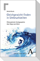 Gleichgewicht finden in Umbruchzeiten