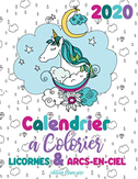 2020 Calendrier à colorier licornes & arcs-en-ciel (édition française)