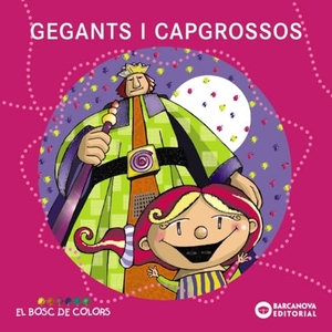 Baldó Caba, Estel / Gil Juan, Rosa et al. Gegants i capgrossos. Editorial Barcanova, 2010.
