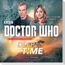 Doctor Who: Deep Time: A 12th Doctor Novel