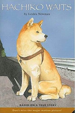 Newman, Lesléa. Hachiko Waits - Based on a True Story. Macmillan USA, 2008.