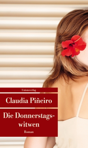Pineiro, Claudia. Die Donnerstagswitwen. Unionsverlag, 2012.