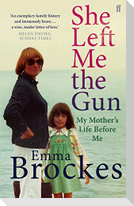 She Left Me the Gun