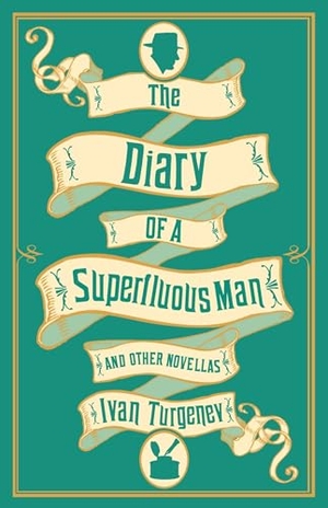 Turgenev, Ivan. The Diary of a Superfluous Man and Other Novellas: New Translation - Newly Translated and Annotated - Also includes 'Asya' and 'First Love'. Alma Books Ltd, 2018.