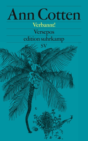 Cotten, Ann. Verbannt! - Versepos. Suhrkamp Verlag AG, 2016.