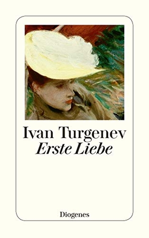 Turgenev, Ivan. Erste Liebe. Diogenes Verlag AG, 2009.