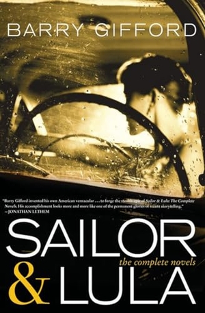 Gifford, Barry. Sailor & Lula, Expanded Edition - The Complete Novels. Seven Stories Press, 2019.