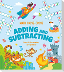 Math Criss-Cross Adding and Subtracting: Over 80 Fun Number Grid Puzzles!