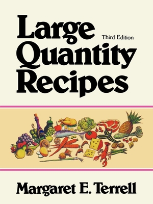 Terrell, Margaret E / Headlund, Dorothea B et al. Large Quantity Recipes. John Wiley & Sons, 1988.