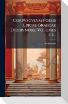 Corpvscvlvm Poesis Epicae Graecae Lvdibvndae, Volumes 1-2...