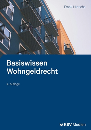 Hinrichs, Frank. Basiswissen Wohngeldrecht - mit Übungsfällen und Lösungsskizzen. Darstellung. KSV Mediengesellschaft, 2026.