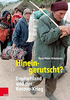 Kriemann, Hans-Peter. Hineingerutscht? - Deutschland und der Kosovo-Krieg. Vandenhoeck + Ruprecht, 2021.
