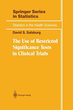 Salsburg, David S.. The Use of Restricted Significance Tests in Clinical Trials. Springer New York, 1992.