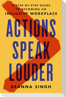 Actions Speak Louder
