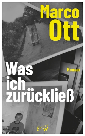 Ott, Marco. Was ich zurückließ - Roman. Edition W GmbH, 2024.