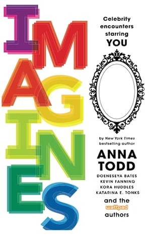 Todd, Anna / Ansell, Leigh et al. IMAGINES. Simon & Schuster, 2016.
