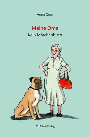 Cron, Anna. Meine Oma - Kein Märchenbuch. Athena-Verlag, 2026.