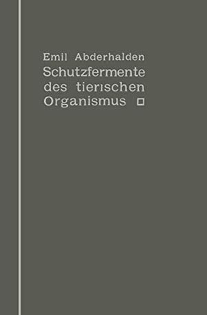Abderhalden, Emil. Schutzfermente des tierischen Organismus - Ein Beitrag zur Kenntnis der Abwehrmaßregeln des tierischen Organismus gegen körper-, blut- und zellfremde Stoffe. Springer, 1912.