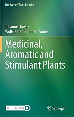 Blüthner, Wolf-Dieter / Johannes Novak (Hrsg.). Medicinal, Aromatic and Stimulant Plants. Springer International Publishing, 2020.