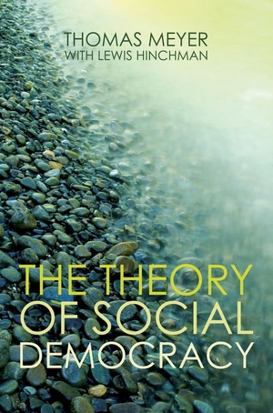 Meyer, Thomas. The Theory of Social Democracy. Polity Press, 2007.