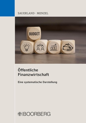 Sauerland, Thomas / Kai Menzel. Öffentliche Finanzwirtschaft - Eine systematische Darstellung. Boorberg, R. Verlag, 2022.