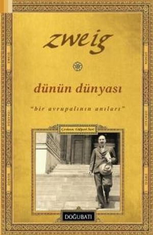 Zweig, Stefan. Dünün Dünyasi. Dogu Bati Yayinlari, 2016.