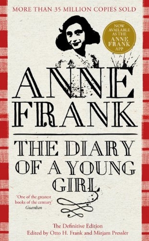 Frank, Anne. The Diary of a Young Girl - The Definitive Edition of the World's Most Famous Diary. Penguin Books Ltd, 2012.