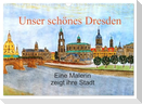 Unser schönes Dresden (Wandkalender 2025 DIN A3 quer), CALVENDO Monatskalender