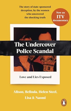Alison / Belinda et al. The Undercover Police Scandal - The story of state-sponsored deception, by the women who uncovered the shocking truth. Ebury Publishing, 2025.