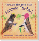 Through the Year With Gertrude Grosbeak