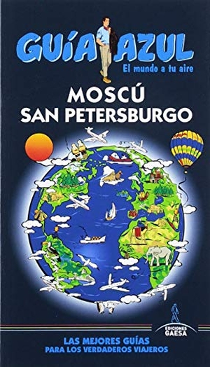 García Marín, Jesús. Moscú y San Petersburgo. Guías Azules de España, S.A., 2019.