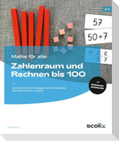 Mathe für alle: Zahlenraum und Rechnen bis 100