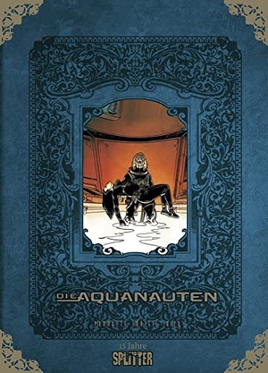 Mallié, Vincent / Joël Parnotte. Die Aquanauten Gesamtausgabe (limitierte Sonderedition) - Splitter Geburtstagsband 14. Splitter Verlag, 2020.