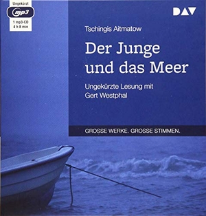 Tschingis Aitmatow / Charlotte Kossuth / Gert Westphal. Der Junge und das Meer - Ungekürzte Lesung mit Gert Westphal (1 mp3-CD). Der Audio Verlag, 2019.