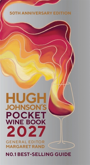 Johnson, Hugh / Margaret Rand. Hugh Johnson's Pocket Wine Book 2027 - 50th Anniversary Edition. Octopus Publishing Ltd., 2026.
