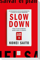 Slow Down. Cómo El Decrecimiento Puede Salvar El Planeta (Spanish Edition)