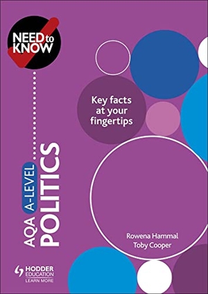 Hammal, Rowena / Toby Cooper. Need to Know: AQA A-level Politics. Hachette Learning, 2020.