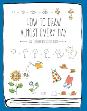 Kamo. How to Draw Almost Every Day - An Illustrated Sourcebook. Quarto Publishing Plc IWUK, 2017.
