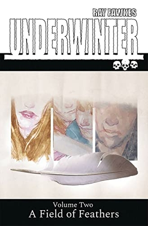 Fawkes, Ray. Underwinter: A Field of Feathers. Toonhound Studios LLC, 2018.